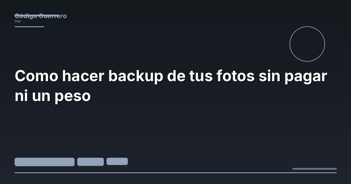 Como hacer backup de tus fotos sin pagar ni un peso