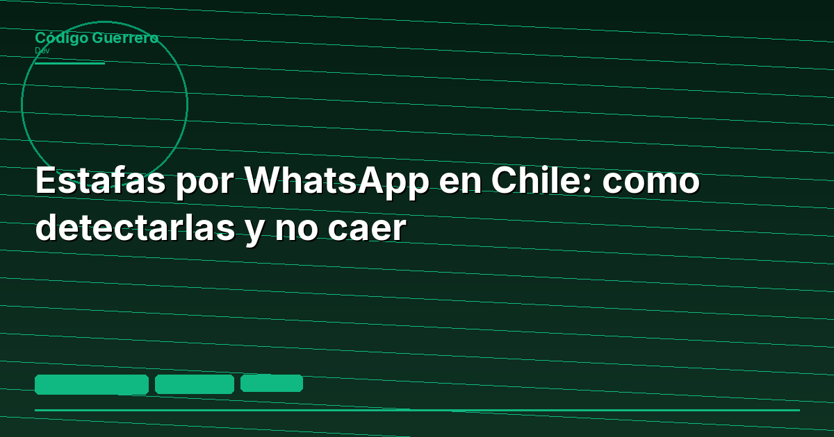 Estafas por WhatsApp en Chile: como detectarlas y no caer
