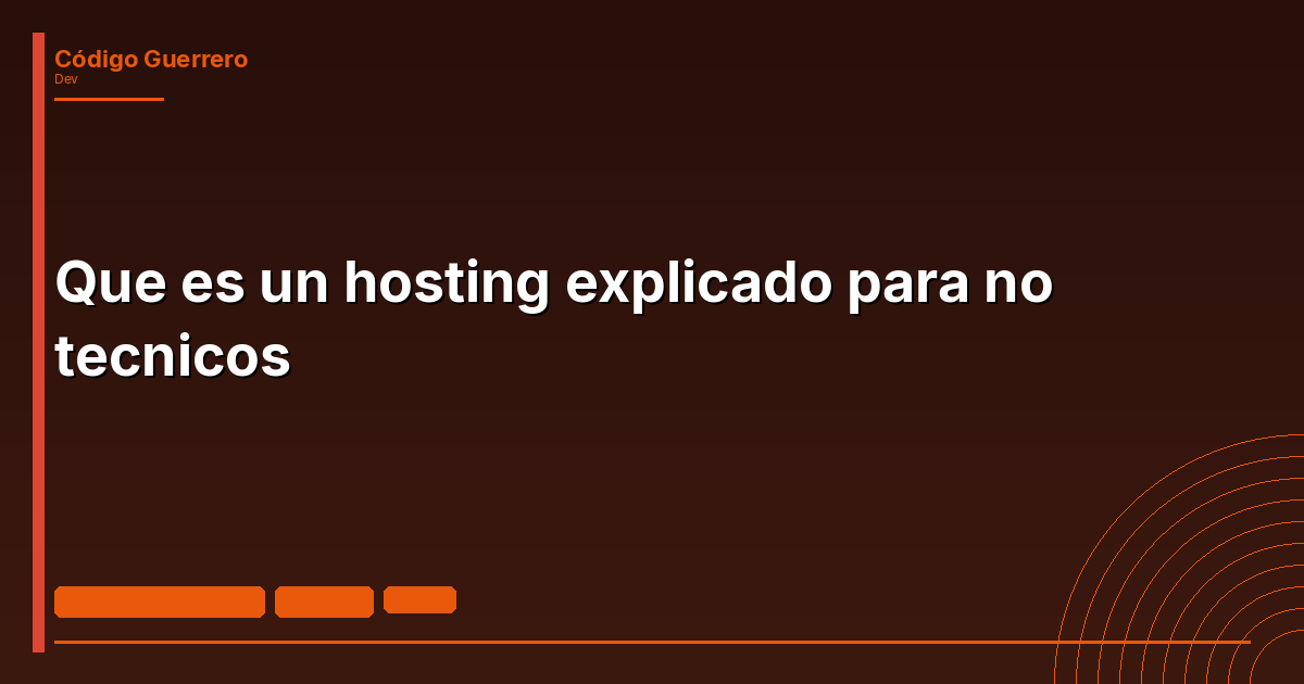 Que es un hosting explicado para no tecnicos
